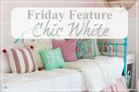 Friday Feature - Chic White
