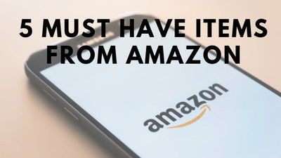 5 Must Have Items From Amazon