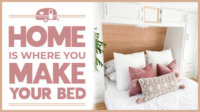 Home Is Where You Make Your Bed