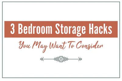 3 Bedroom Storage Hacks You May Want to Consider