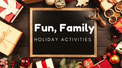Fun, Family Holiday Activities