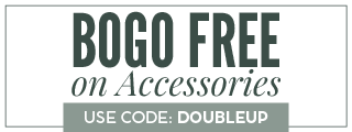 BOGO FREE on accessories with code DOUBLEUP