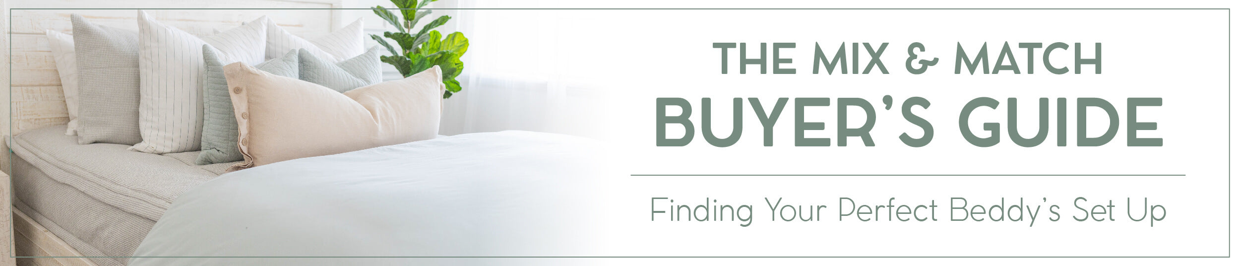 A page header for the Mix and Match Buyer's Guide with a picture of a gray zipper bedding set with light bedding accessories.