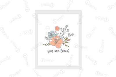 A blue, green, and peach floral arrangement and graphic cursive lettering stating "you are loved" digital artwork showcased in a frame. 